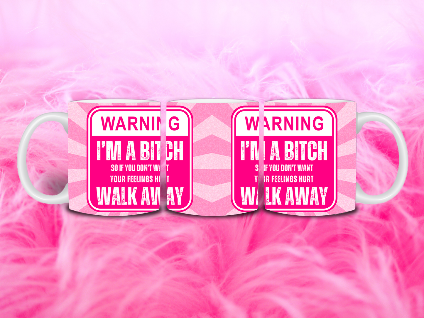Warning: I’m a Bitch 11oz Mug