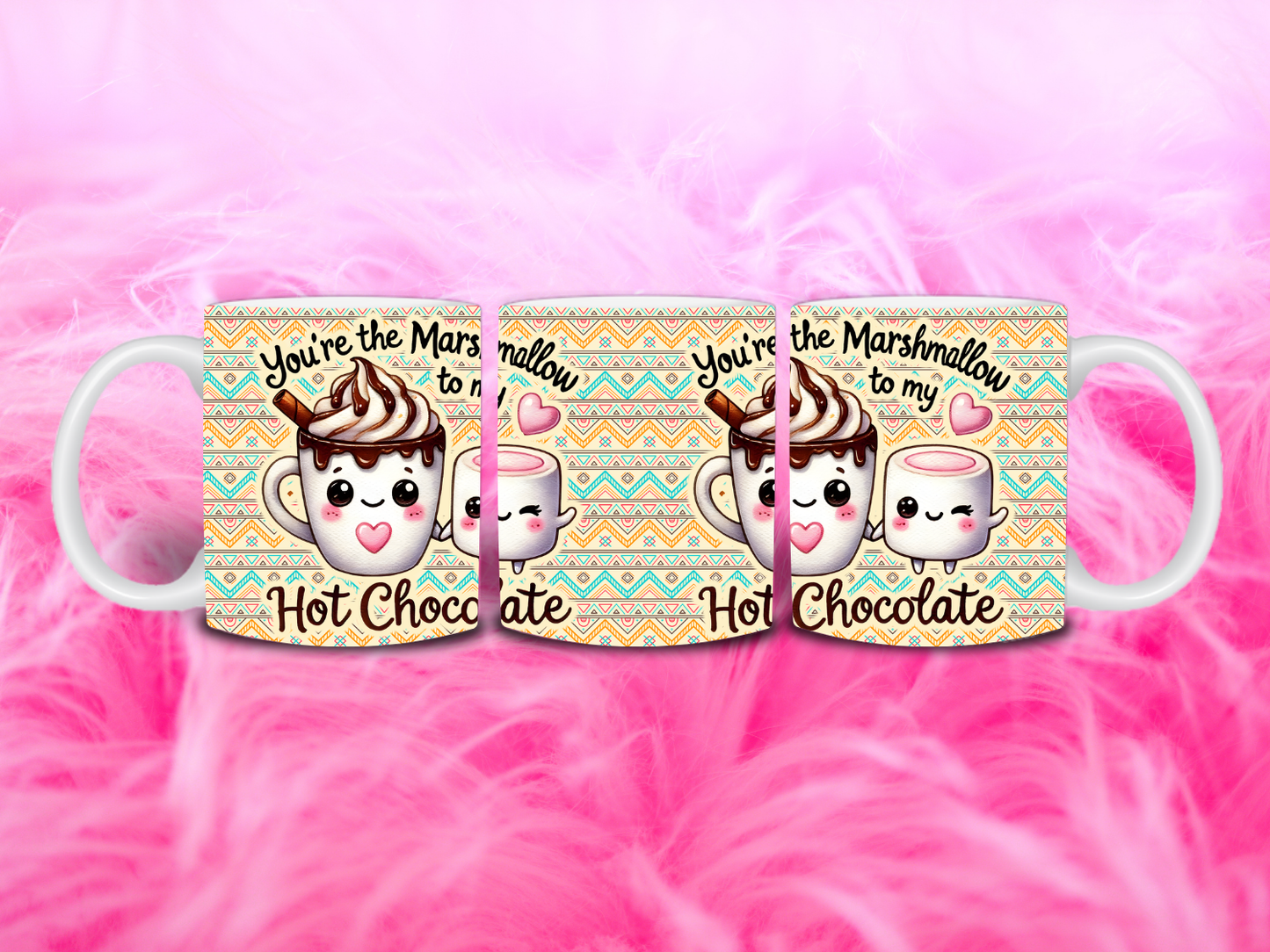 Your’e The Marshmallow To My Hot Chocolate 11oz Mug
