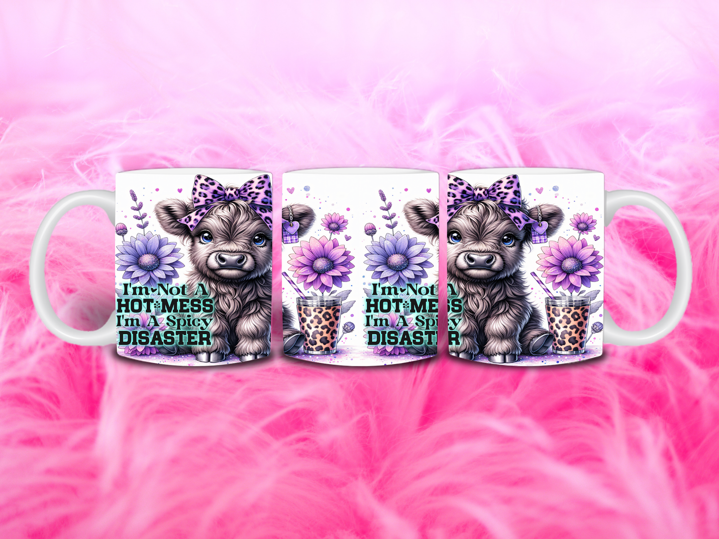 I’m Not a Hot Mess, I’m a Spicy Disaster” 11oz Mug