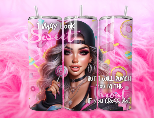 READY TO PRESS 20oz TUMBLER WRAP PRINT CLASSY NOT EVERYONE I MAY LOOK SWEET