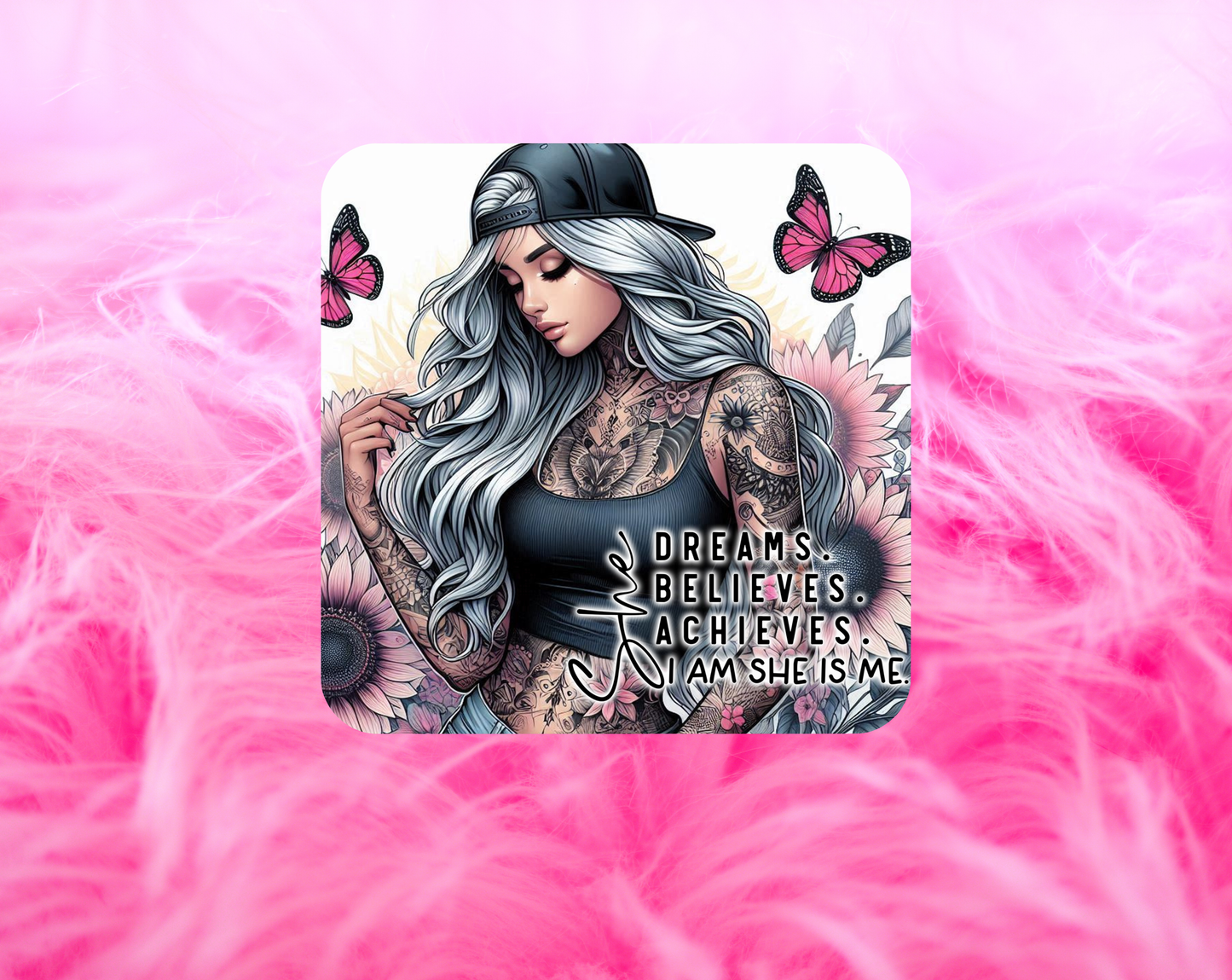 She Dreams, Believes, Achieves, I Am She Coaster