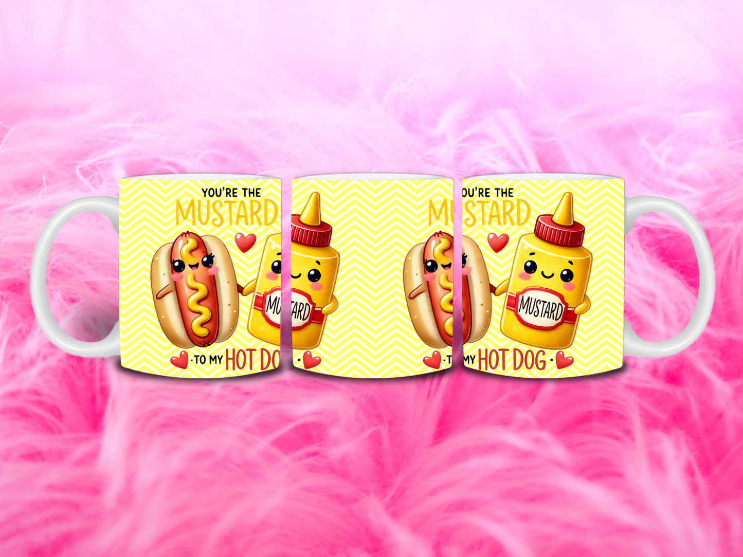 Your’e The Mustard To My Hot Dog 11oz Mug