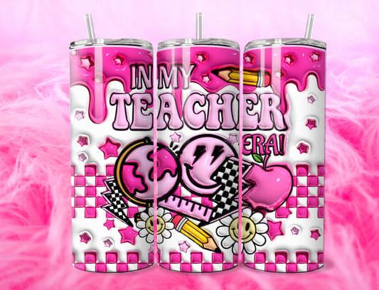 IN MY TEACHER ERA 20oz Tumbler