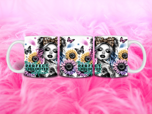 I’m Not Perfect, I’m Limited Edition 11oz Muc