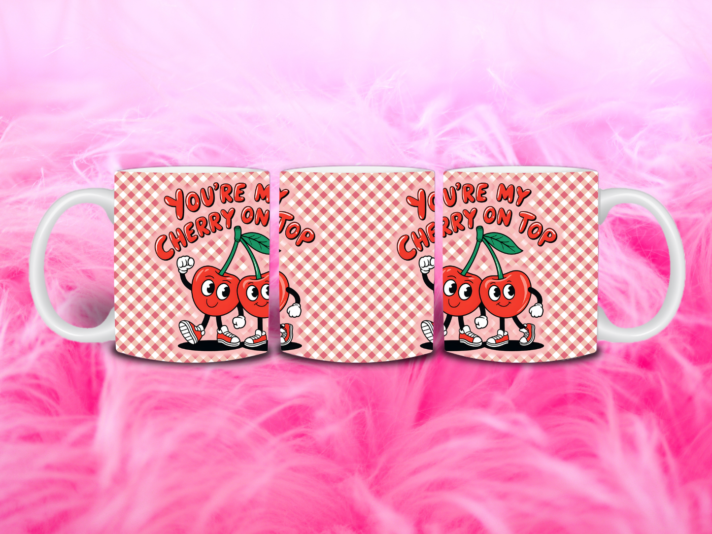 You’re My Cherry On Top 11oz Mug