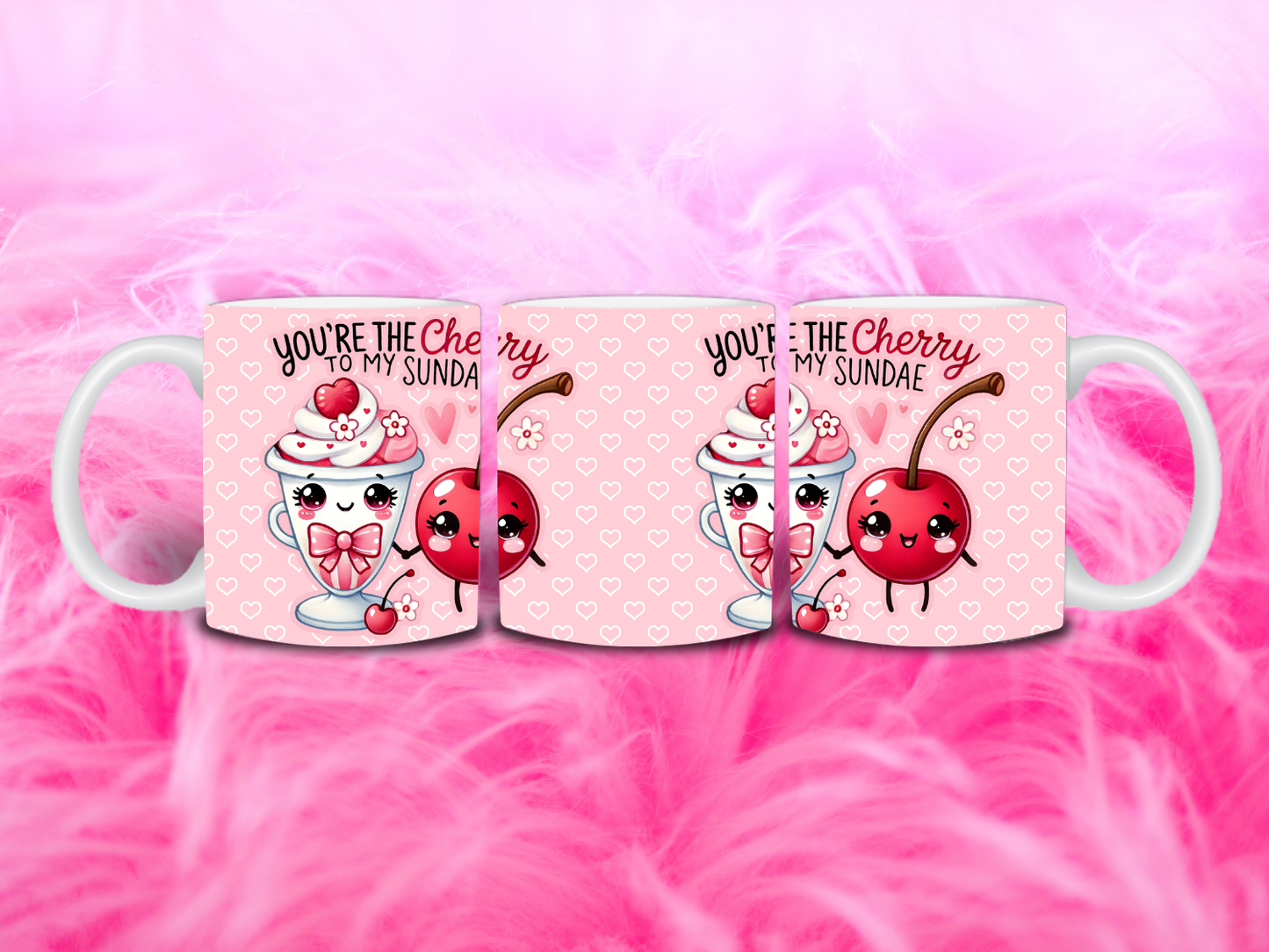 You’re The Cherry To My Sundae 11oz Mug