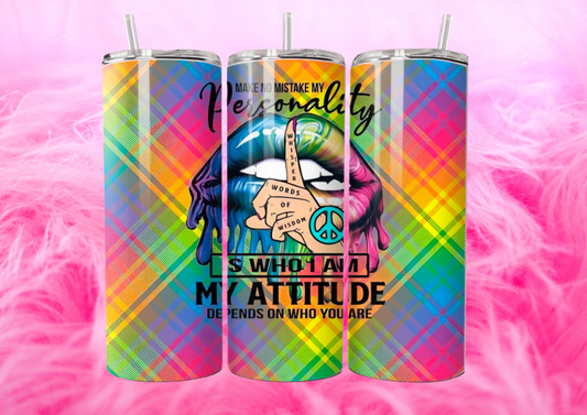 PERSONALITY DEPENDS ON YOU 20oz Tumbler