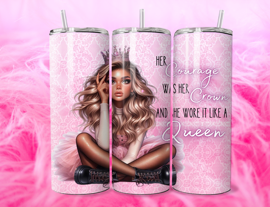READY TO PRESS 20oz TUMBLER WRAP PRINT HER COURAGE WAS HER CROWN