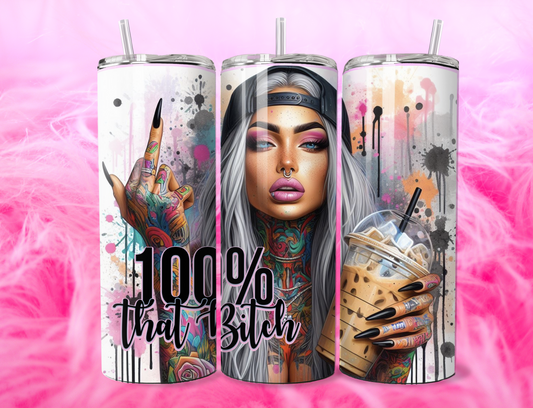 READY TO PRESS 20oz TUMBLER WRAP PRINT 100% THAT BXTCH