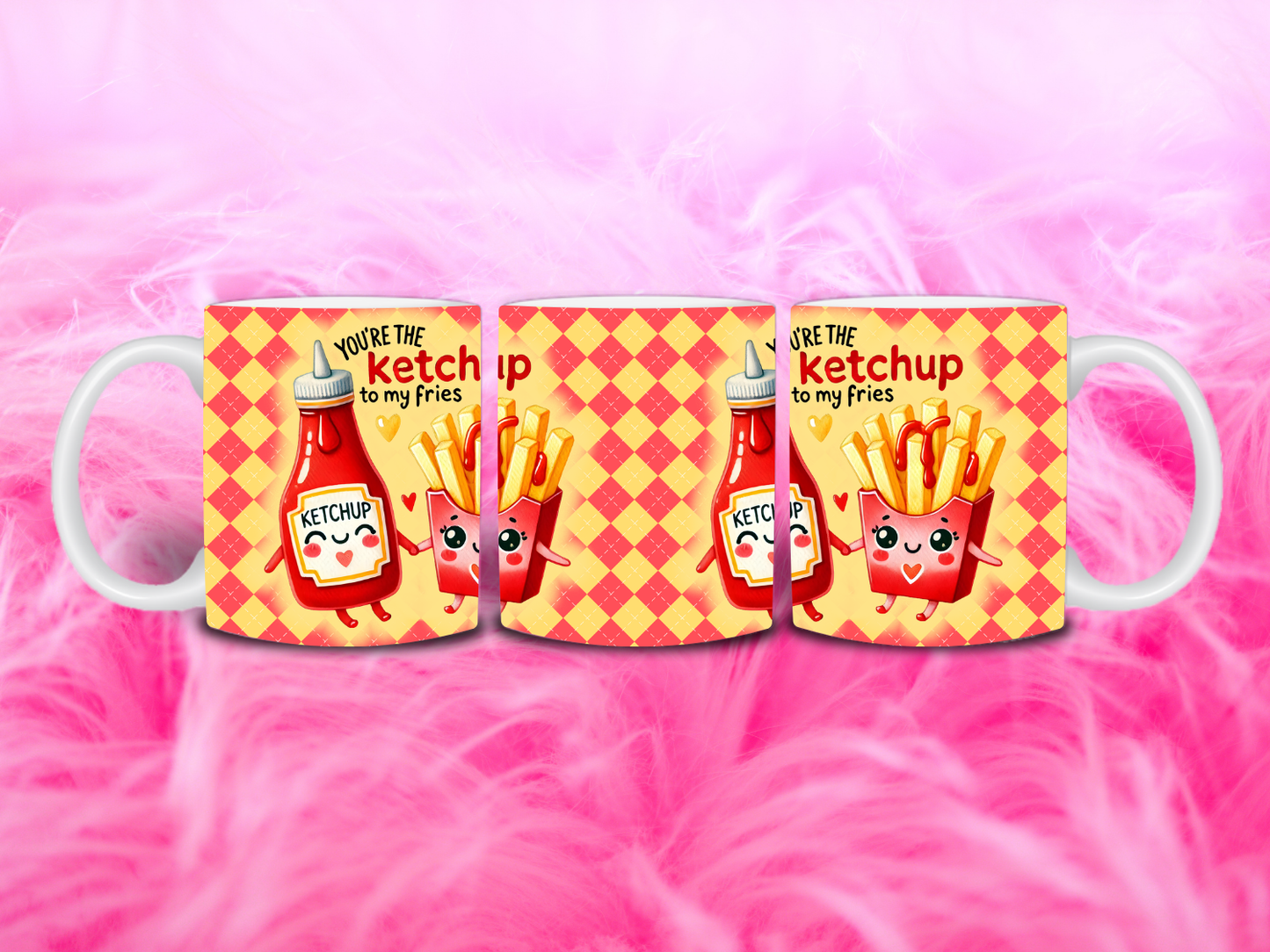 You’re The Ketchup To My Fries 11oz Mug