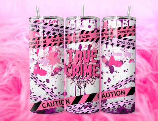 READY TO PRESS 20oz TUMBLER WRAP PRINT TRUE CRIME ADDICT
