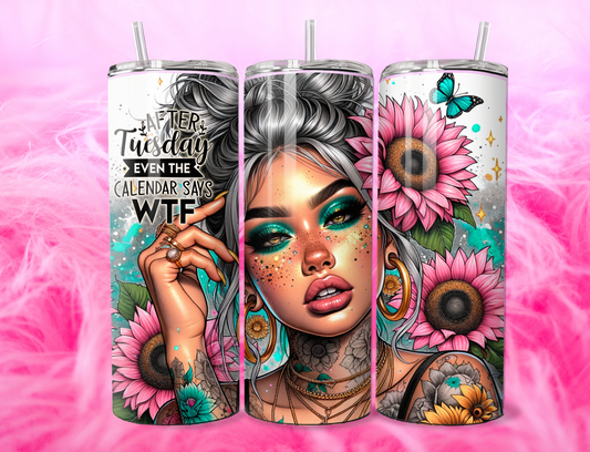 READY TO PRESS TUMBLER WRAP PRINT AFTER TUESDAY WTF 20oz Tumbler