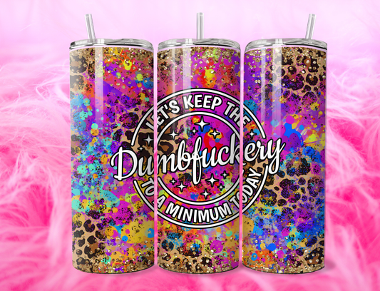 READY TO PRESS 20oz TUMBLER WRAP PRINT DUMB FCK MINIMUM