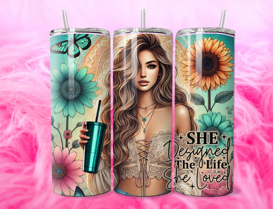 SHE DESIGNED THE LIFE SHE LOVED 20oz Tumbler