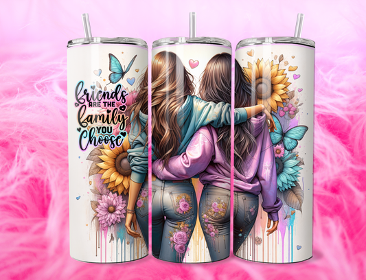 FRIENDS ARE THE FAMILY YOU CHOOSE 20oz Tumbler