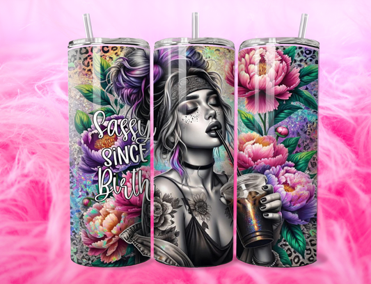 SASSY SINCE BIRTH 20oz Tumbler