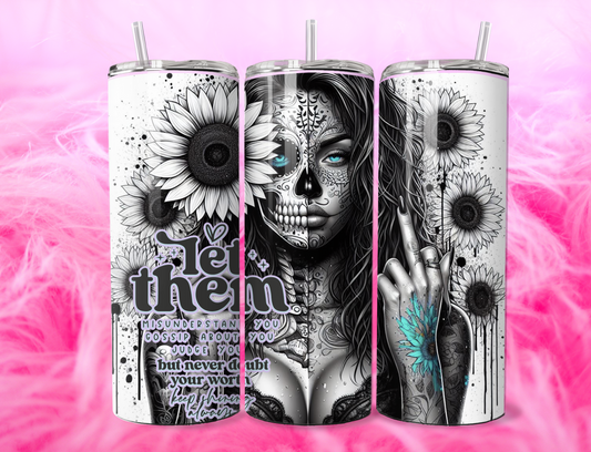 Let Them Misunderstand You 20oz Tumbler