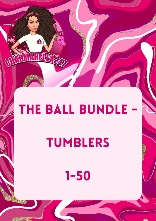 THE BALL BUNDLE TUMBLERS 1-50