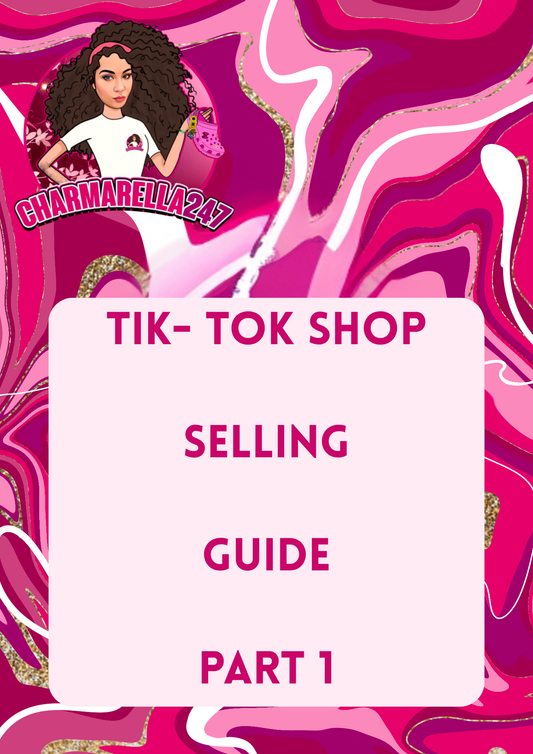 TIK TOK SHOP SELLING GUIDE PART 1