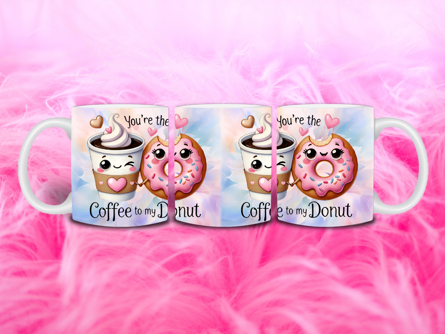 You’re The Coffee To My Donut 11oz Mug