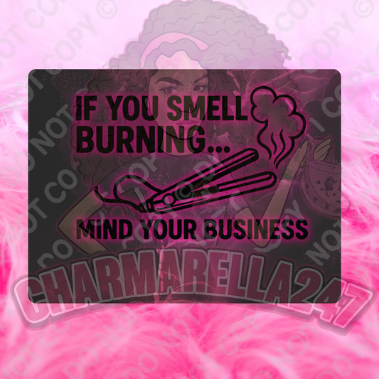 If You Smell Burning Mind Your Business Chopping Board