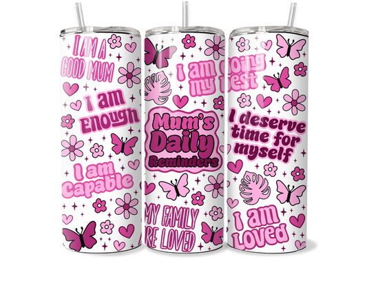 MUMS DAILY REMINDER  20oz Tumbler