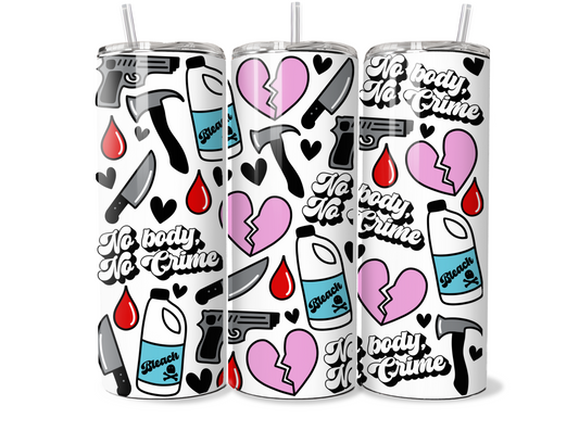 READY TO PRESS 20oz TUMBLER WRAP PRINT NO BODY NO CRIME